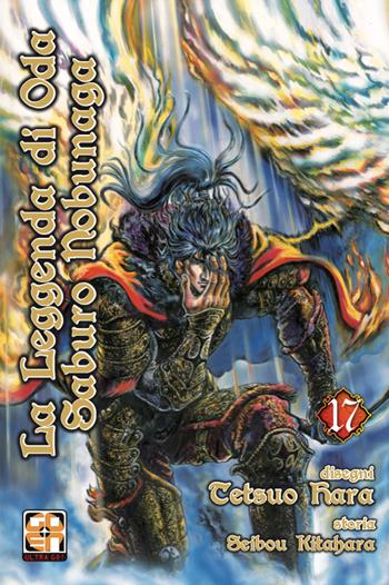 La leggenda di Oda Saburo Nobunaga. Vol. 17 - Tetsuo Hara, Seibou Kitahara - Libro Goen 2023 | Libraccio.it