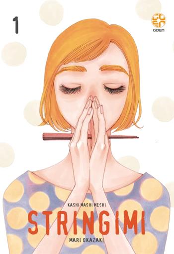 Stringimi. Vol. 1 - Mari Okazaki - Libro Goen 2022, Kokeshi collection | Libraccio.it