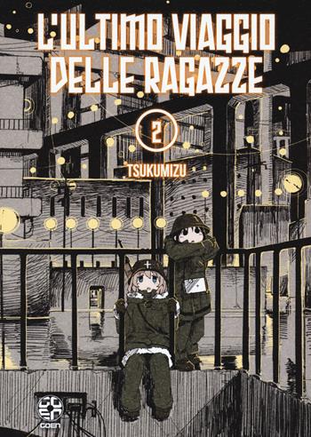 L' ultimo viaggio delle ragazze. Vol. 2 - Tsukumizu - Libro Goen 2022, SF collection | Libraccio.it