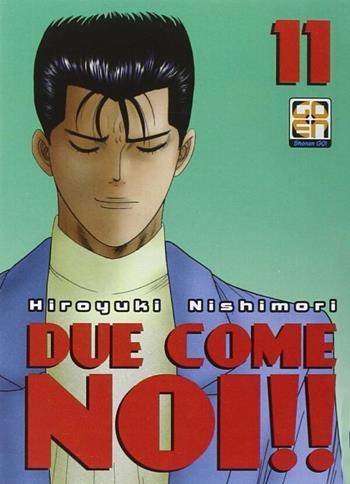 Due come noi!!. Vol. 11 - Hiroyuki Nishimori - Libro Goen 2023 | Libraccio.it