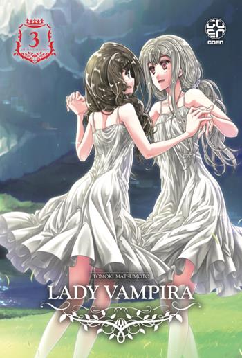 Lady vampira. Vol. 3 - Tomoki Matsumoto - Libro Goen 2023 | Libraccio.it