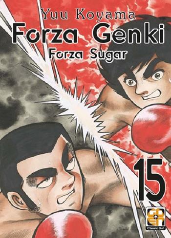 Forza Genki! Forza Sugar. Vol. 15 - Yuu Koyama - Libro Goen 2023 | Libraccio.it