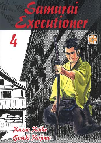 Samurai executioner. Vol. 4 - Kazuo Koike, Goseki Kojima - Libro Goen 2023 | Libraccio.it