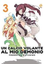 Un calcio volante al mio demonio. Vol. 3 - Yukiwo - Libro Goen 2024 | Libraccio.it