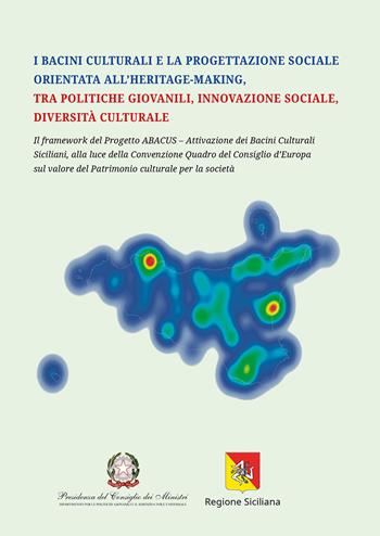 I bacini culturali e la progettazione sociale orientata all'heritage-making, tra politiche giovanili, innovazione sociale, diversità culturale  - Libro All'Insegna del Giglio 2020 | Libraccio.it