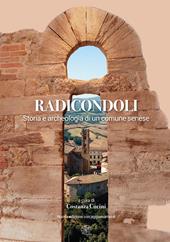 Radicondoli. Storia e archeologia di un comune senese. Nuova ediz.