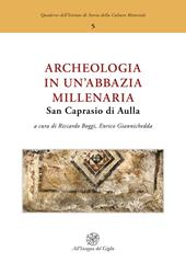 Archeologia in un'abbazia millenaria. San Caprasio di Aulla. Ediz. italiana e inglese