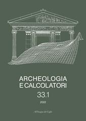 Archeologia e calcolatori (2022). Nuova ediz.. Vol. 33/1
