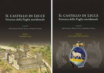 Il castello di Lecce. Fortezza della Puglia meridionale. Vol. 1-2: Archeologia e storia-Scavo e reperti della Torre Mozza  - Libro All'Insegna del Giglio 2022 | Libraccio.it