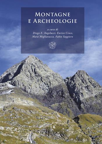 Montagne e archeologie  - Libro All'Insegna del Giglio 2023 | Libraccio.it