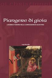 Piangere di gioia. Lacrime d'amore nelle «Confessioni» di Agostino