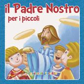 Il «Padre nostro» per i piccoli