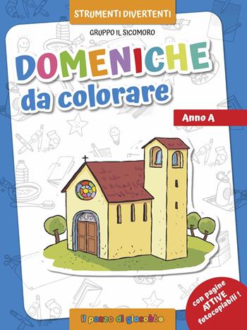 Domeniche da colorare. Anno A. Ediz. illustrata - Silvia Vecchini - Libro Il Pozzo di Giacobbe 2022, Strumenti divertenti | Libraccio.it