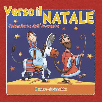 Verso il Natale. Calendario dell'Avvento. Ediz. a colori - Silvia Vecchini - Libro Il Pozzo di Giacobbe 2022, Prego anch'io | Libraccio.it