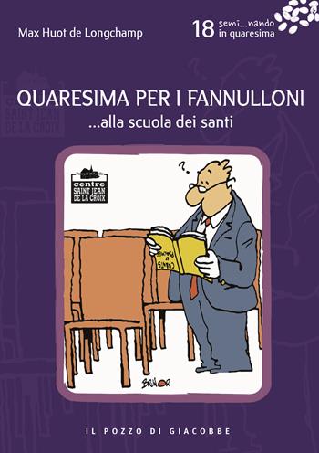 Quaresima per i fannulloni... Alla scuola dei santi. Vol. 18 - Max Huot de Longchamp - Libro Il Pozzo di Giacobbe 2023, Semi... nando | Libraccio.it