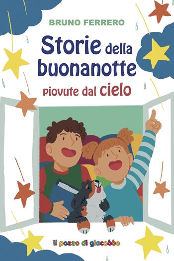 Storie della buonanotte piovute dal cielo. Ediz. a colori - Bruno Ferrero, Lucia Vender - Libro Il Pozzo di Giacobbe 2023, Raccontami una storia | Libraccio.it