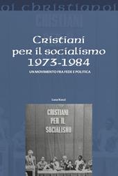 Cristiani per il socialismo 1973-1984. Un movimento fra fede e politica