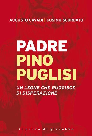 Padre Pino Puglisi. Un leone che ruggisce di disperazione - Augusto Cavadi, Cosimo Scordato - Libro Il Pozzo di Giacobbe 2023, Respiro | Libraccio.it