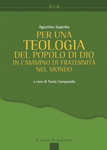 Per una teologia del popolo di Dio. In cammino di fraternità nel mondo - Agostino Superbo - Libro Il Pozzo di Giacobbe 2023, Studia | Libraccio.it