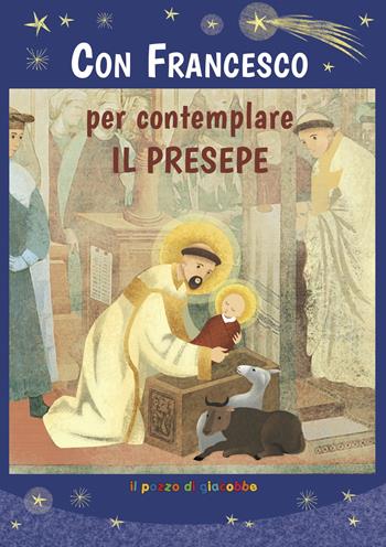 Con Francesco per contemplare il presepe. Ediz. illustrata - Barbara Baffetti, Silvia Colombo - Libro Il Pozzo di Giacobbe 2023, Con Francesco | Libraccio.it