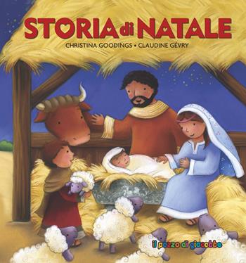 Storia di Natale. Ediz. illustrata - Christina Goodings, Claudine Gévry - Libro Il Pozzo di Giacobbe 2023, Christmas books | Libraccio.it