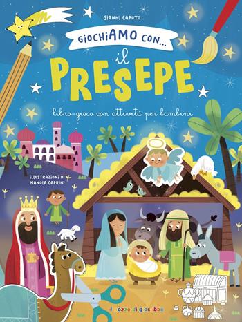 Giochiamo con... Il presepe. Ediz. illustrata - Gianni Caputo, Manola Caprini - Libro Il Pozzo di Giacobbe 2023 | Libraccio.it