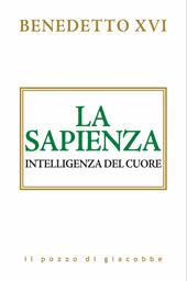 La sapienza. Intelligenza del cuore