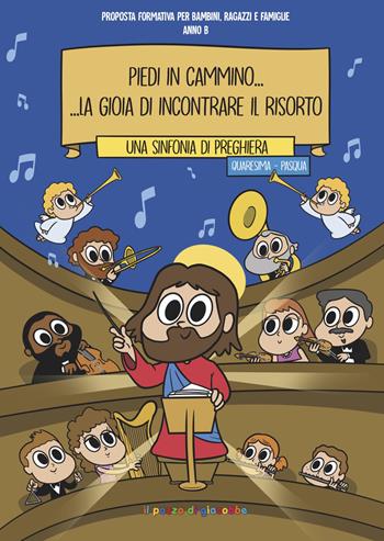 Piedi in cammino... La gioia di incontrare il risorto  - Libro Il Pozzo di Giacobbe 2024, Il germoglio | Libraccio.it