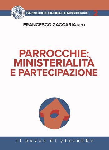Parrocchie. Ministerialità e partecipazione  - Libro Il Pozzo di Giacobbe 2024, Parrocchie sinodali e missionarie | Libraccio.it