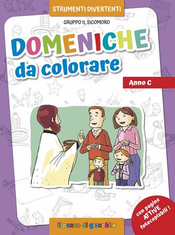 Domeniche da colorare. Anno C. Ediz. illustrata - Silvia Vecchini, Antonio Vincenti - Libro Il Pozzo di Giacobbe 2024, Strumenti divertenti | Libraccio.it