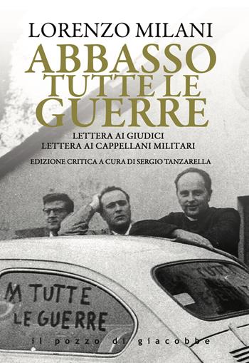 Abbasso tutte le guerre. Lettera ai giudici. Lettera ai cappellani militari - Lorenzo Milani - Libro Il Pozzo di Giacobbe 2025, Magistri pro semper | Libraccio.it