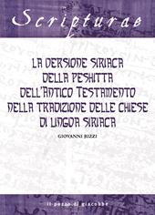 La versione siriaca della Peshitta dell'Antico Testamento nella tradizione delle chiese di lingua siriaca