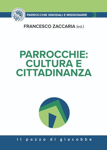 Parrocchie: cultura e cittadinanza - Francesco Zaccaria - Libro Il Pozzo di Giacobbe 2025, Parrocchie sinodali e missionarie | Libraccio.it
