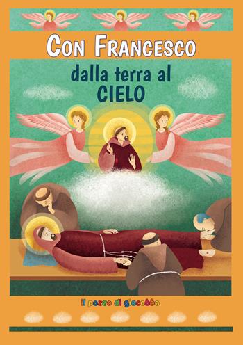 Con Francesco dalla terra al cielo. Ediz. illustrata - Barbara Baffetti - Libro Il Pozzo di Giacobbe 2026, Con Francesco | Libraccio.it