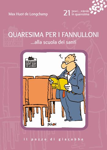 Quaresima per i fannulloni. …alla scuola dei santi - Max Huot de Longchamp - Libro Il Pozzo di Giacobbe 2026, Semi... nando | Libraccio.it