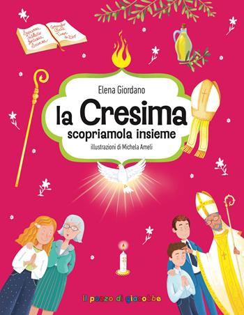 La Cresima scopriamola insieme. Gemme di grazia - Elena Giordano, Michela Ameli - Libro Il Pozzo di Giacobbe 2026 | Libraccio.it