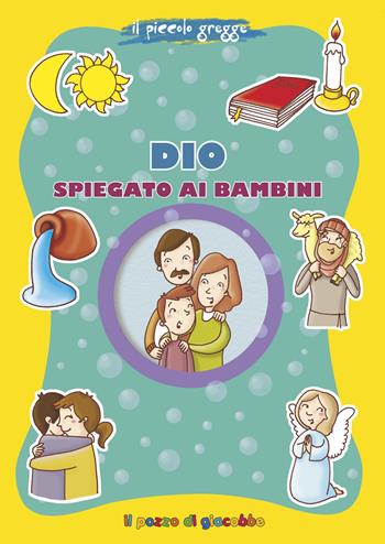 Dio spiegato ai bambini - Marco Pappalardo - Libro Il Pozzo di Giacobbe 2026, Grani di sale | Libraccio.it