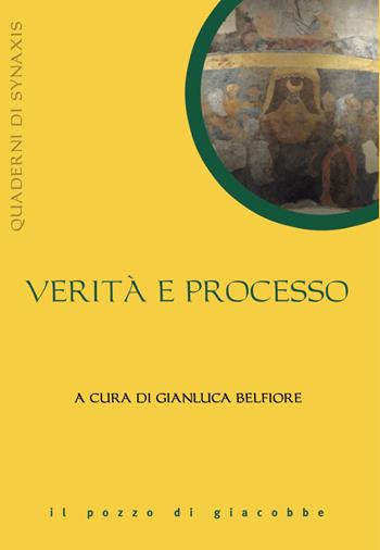 Verità e processo  - Libro Il Pozzo di Giacobbe 2026, Quaderni di Synaxis | Libraccio.it