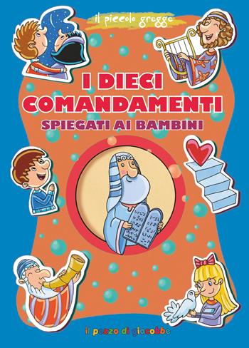 I dieci comandamenti spiegati ai bambini. Ediz. a colori - Silvia Vecchini - Libro Il Pozzo di Giacobbe 2026, Grani di sale | Libraccio.it