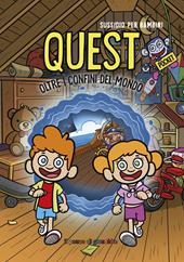 Quest. Oltre i confini del mondo. Sussidio per bambini. Pocket