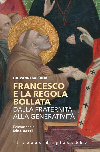 Francesco e la regola bollata. Dalla fraternità alla generatività - Giovanni Salonia - Libro Il Pozzo di Giacobbe 2026, Respiro | Libraccio.it