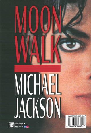 Moonwalk. L'unica e sola autobiografia, la sua vita nelle sue parole - Michael Jackson - Libro EPC 2020 | Libraccio.it