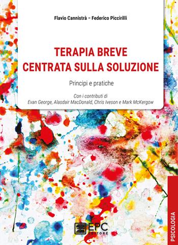 Terapia breve centrata sulla soluzione - Flavio Cannistrà, Federico Piccirilli - Libro EPC 2020 | Libraccio.it