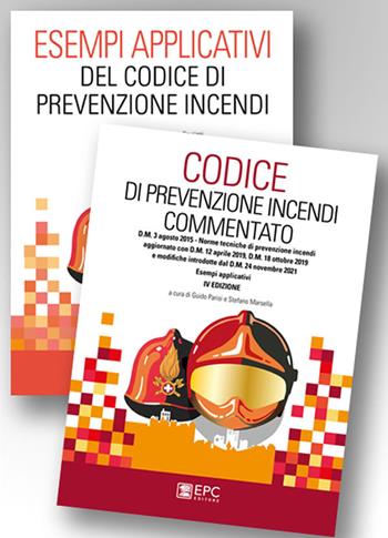 Kit: Codice di prevenzione incendi commentato-Esempi applicativi del codice di prevenzione incendi  - Libro EPC 2022 | Libraccio.it