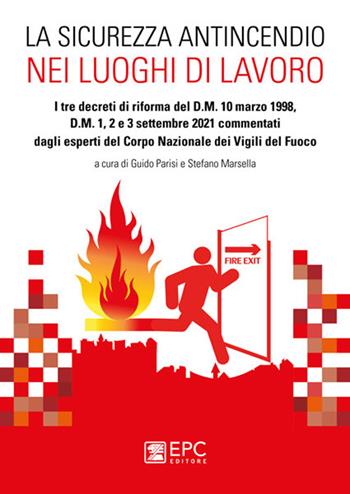 La sicurezza antincendio nei luoghi di lavoro - Guido Parisi, Stefano Marsella - Libro EPC 2022 | Libraccio.it