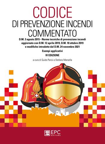 Codice di prevenzione incendi commentato  - Libro EPC 2022, Prevenzione incendi | Libraccio.it