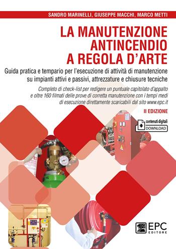 La manutenzione antincendio a regola d'arte - Sandro Marinelli, Giuseppe Macchi, Marco Metti - Libro EPC 2022 | Libraccio.it