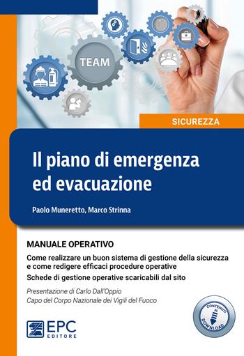 il piano di emergenza ed evacuazione. Manuale operativo - Paolo Muneretto, Marco Strinna - Libro EPC 2024, Sicurezza sul lavoro | Libraccio.it