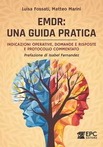 Emdr: Una Guida Pratica. Indicazioni Operative, Domande E Rispost...