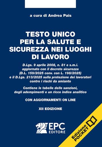 Testo unico per la salute e sicurezza nei luoghi di lavoro. Con aggiornamenti online  - Libro EPC 2026 | Libraccio.it